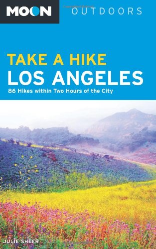 Moon Take A Hike Los Angeles: 86 Hikes Within Two Hours Of The City (Moon Outdoors),Used