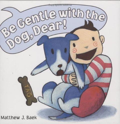Be Gentle With The Dog Dear,Used
