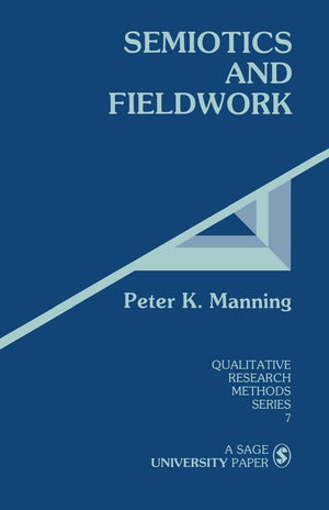 Semiotics And Fieldwork (Qualitative Research Methods),Used