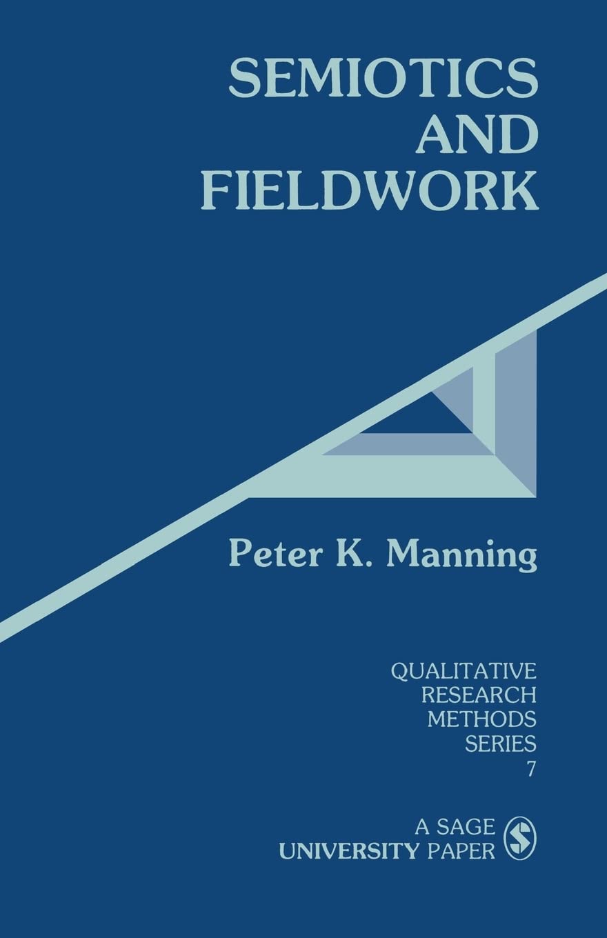 Semiotics And Fieldwork (Qualitative Research Methods),Used