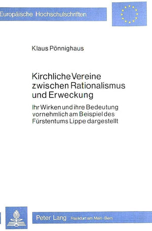 Kirchliche Vereine zwischen Rationalismus und Erweckung: Ihr Wirken und ihre Bedeutung vornehmlich am Beispiel des Frstentums Li,Used