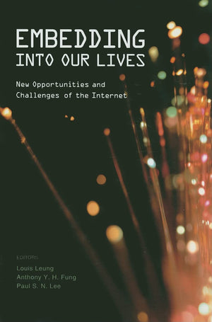 Embedding into Our Lives: New Opportunities and Challenges of the Internet,Used