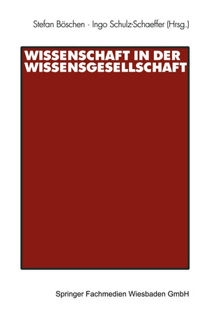 Wissenschaft In Der Wissensgesellschaft (German Edition)