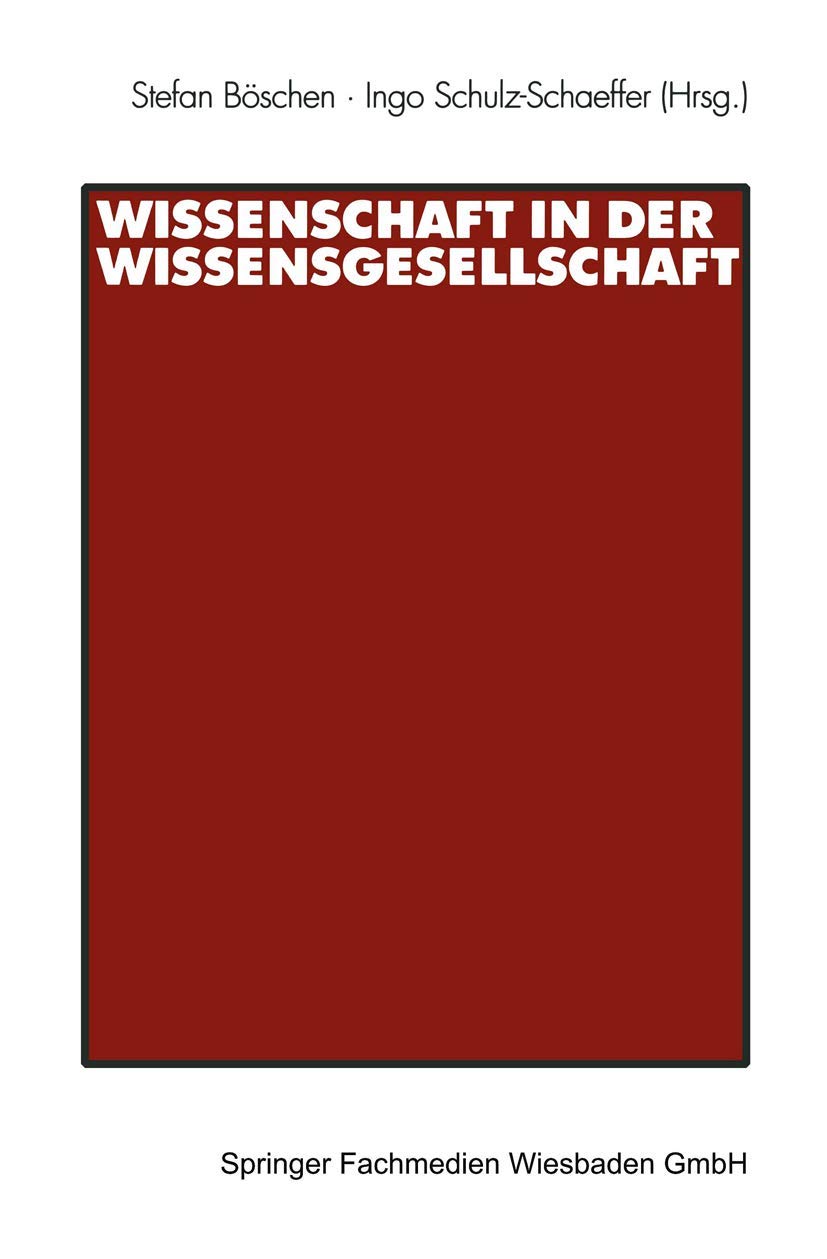 Wissenschaft In Der Wissensgesellschaft (German Edition)
