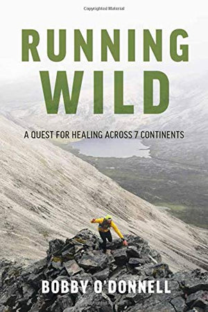 Running Wild: A Quest for Healing Across 7 Continents,Used