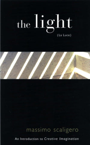 The Light (La Luce): An Introduction to Creative Imagination
