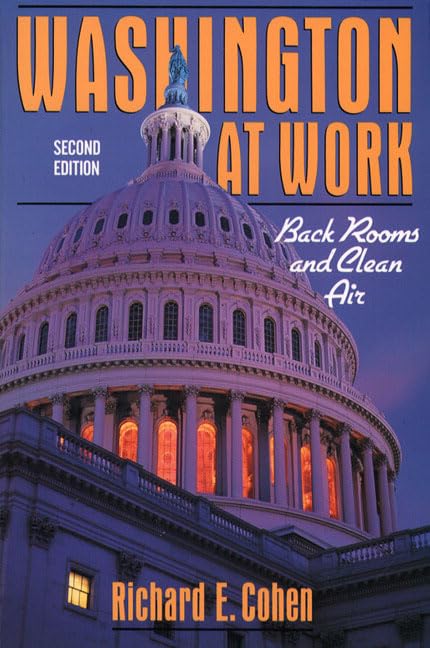 Washington At Work: Back Rooms and Clean Air (2nd Edition),Used