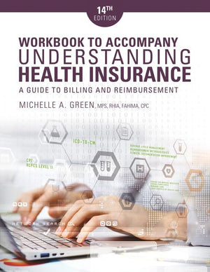 Student Workbook for Green's Understanding Health Insurance: A Guide to Billing and Reimbursement, 14th,Used