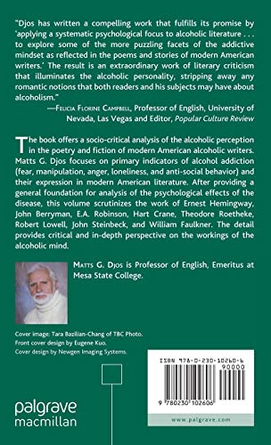 Writing Under the Influence: Alcoholism and the Alcoholic Perception from Hemingway to Berryman,Used