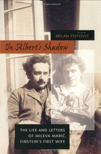 In Albert's Shadow: The Life and Letters of Mileva Maric, Einstein's First Wife,Used