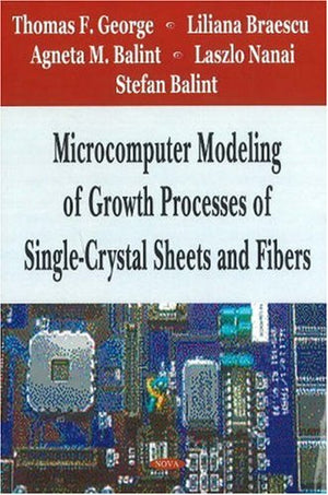Microcomputer Modeling Of Growth Processes Of Singlecrystal Sheets And Fibers,Used