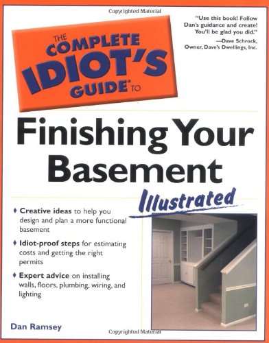 The Complete Idiot's Guide to Finishing Your Basement Illustrated,New