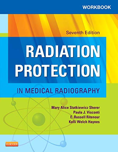 Workbook for Radiation Protection in Medical Radiography,New