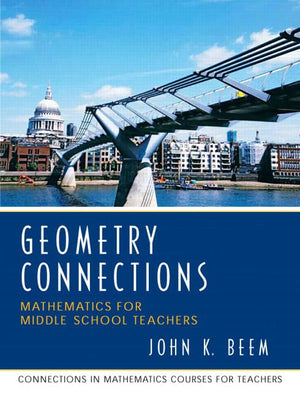 Geometry Connections: Mathematics for Middle School Teachers,Used