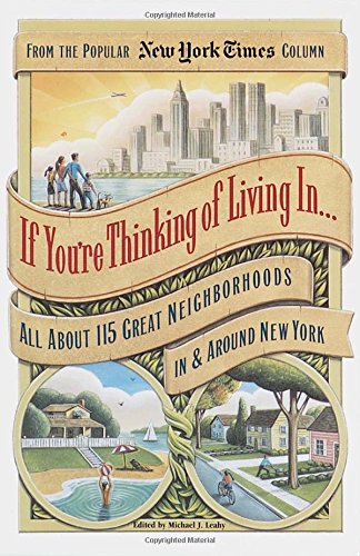 If You're Thinking of Living in ...All About 115 Great Neighborhoods in and Around New York,Used
