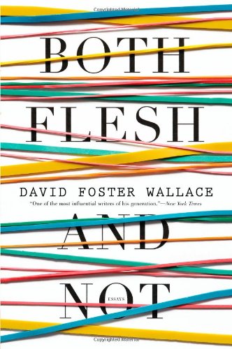 Both Flesh And Not: Essays