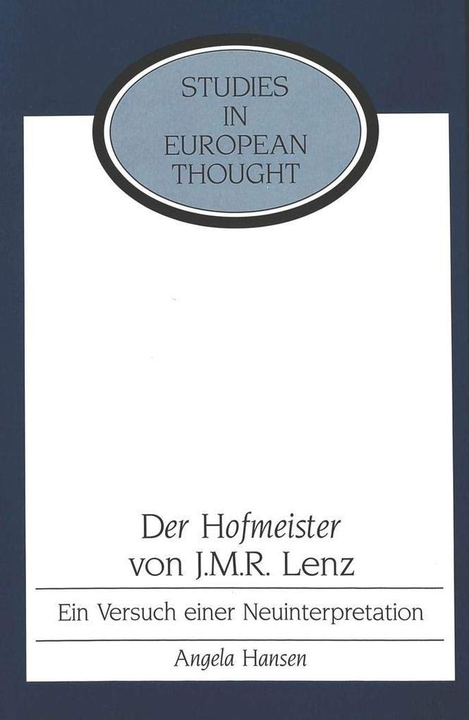 Der Hofmeister' Von J. M. R. Lenz: Ein Versuch Einer Neuinterpretation,Used