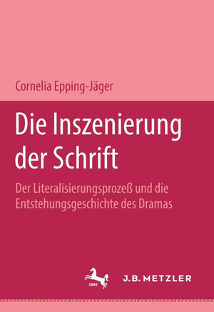 Die Inszenierung Der Schrift: Der Literalisierungsproze Und Die Entstehungsgeschichte Des Dramas. (German Edition),Used
