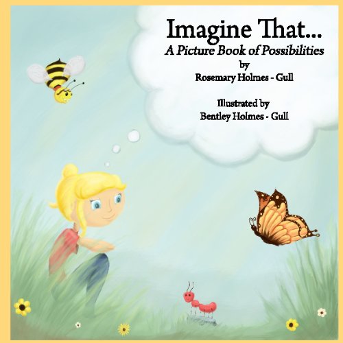 Imagine That...: A Picture Book Of Possibilities,Used