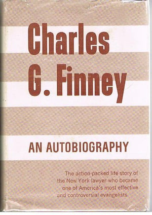Charles G. Finney: An Autobiography,Used