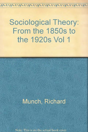 Sociological Theory : From the 1920's to the 1960's,Used