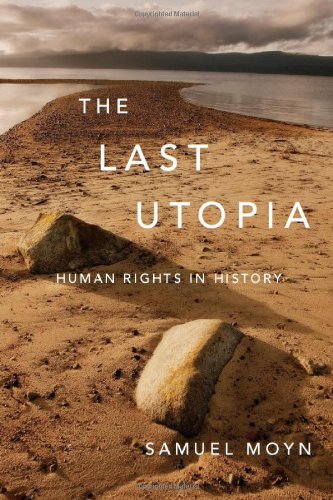 The Last Utopia: Human Rights In History,New