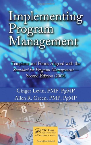 Implementing Program Management: Templates and Forms Aligned with the Standard for Program Management  Second Edition (2008) (B,New