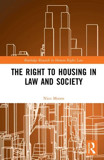 The Right to housing in law and society (Routledge Research in Human Rights Law),Used