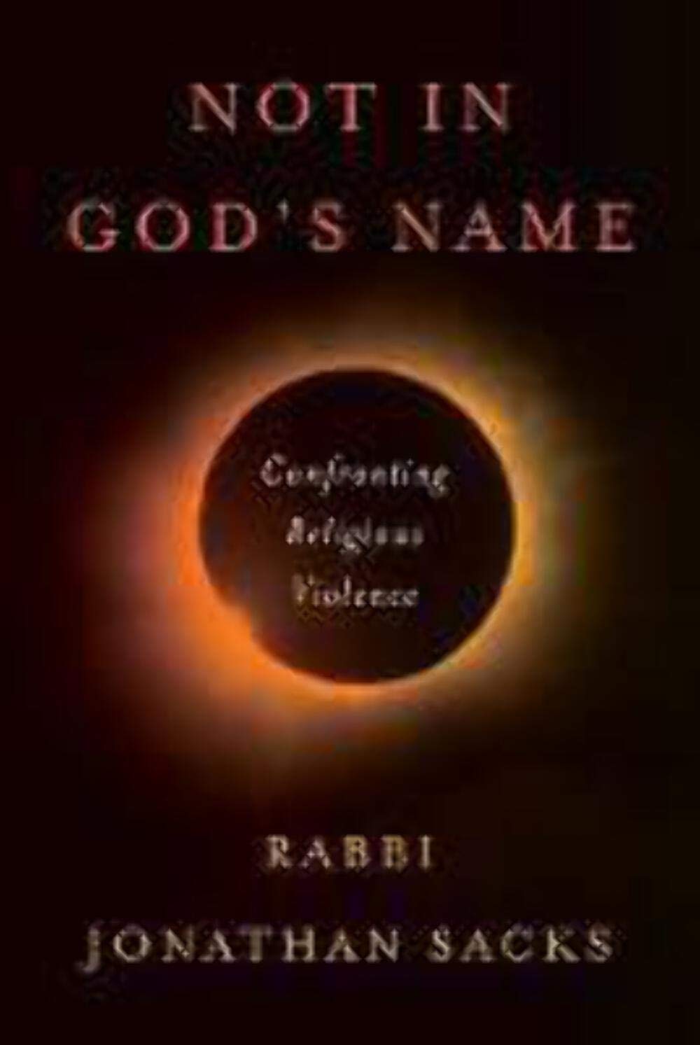 Not in God's Name: Confronting Religious Violence,Used