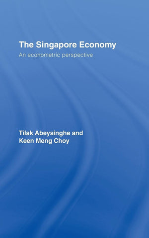 The Singapore Economy: An Econometric Perspective (Routledge Studies in the Growth Economies of Asia),Used