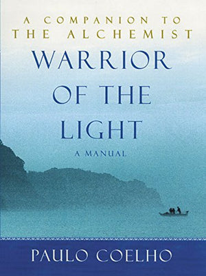 Warrior of the Light: A Manual,New