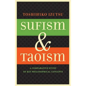 Sufism and Taoism: A Comparative Study of Key Philosophical Concepts,Used