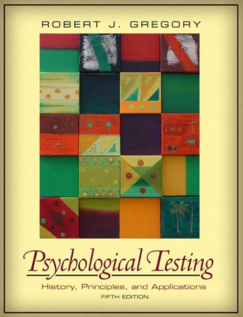 Psychological Testing: History, Principles, and Applications (5th Edition),New