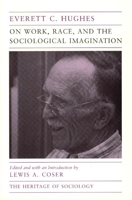 On Work, Race, And The Sociological Imagination (Heritage Of Sociology Series),Used