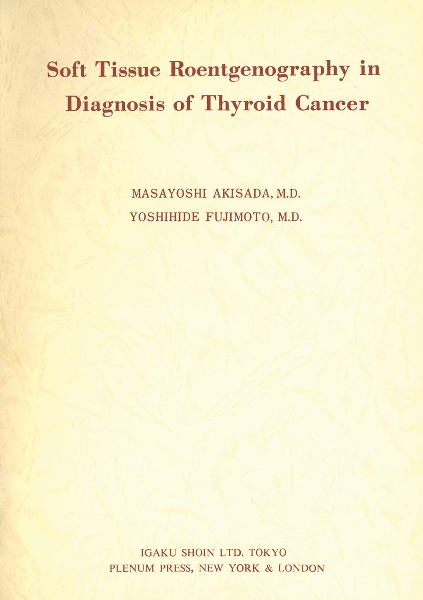 Soft Tissue Roentgenography In Diagnosis Of Thyroid Cancer: Detection Of Psammoma Bodies By Spottangential Projection,New