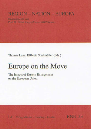 Europe on the Move: The Impact of Eastern Enlargement on the European Union (33) (Region  Nation  Europe / Region  Nation  E,Used