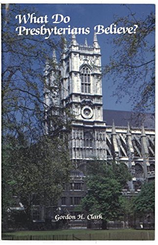 What Do Presbyterians Believe?,Used