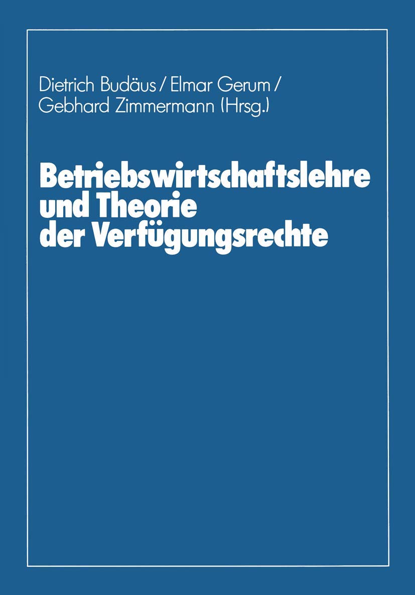 Betriebswirtschaftslehre Und Theorie Der Verfgungsrechte (German Edition),Used