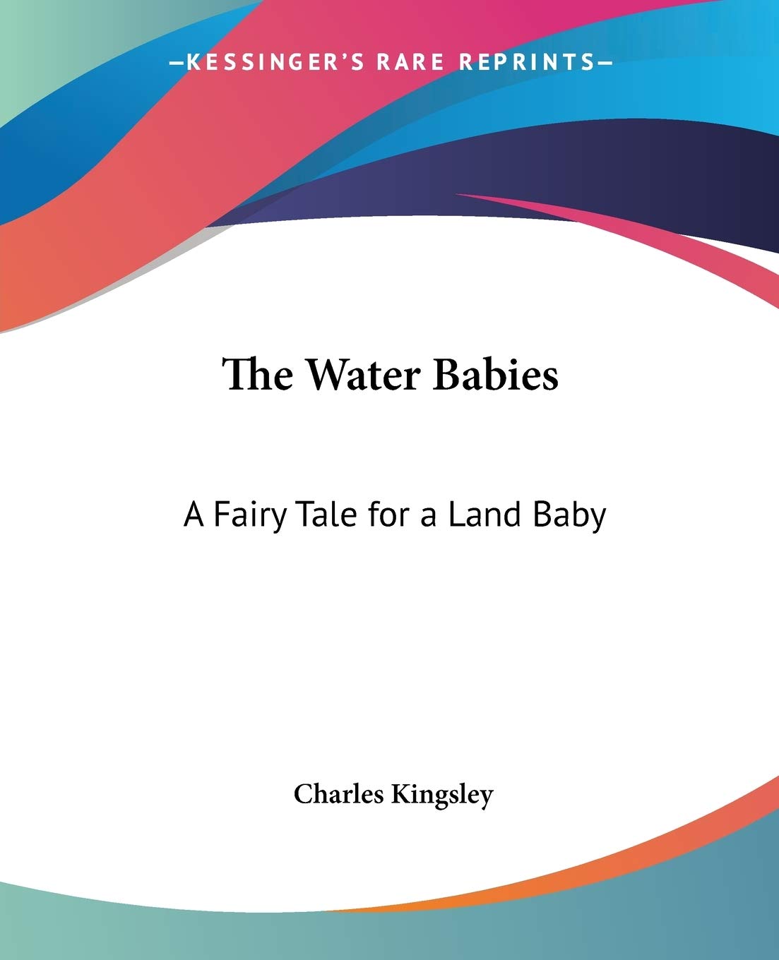 The Water Babies: A Fairy Tale for a Land Baby,Used