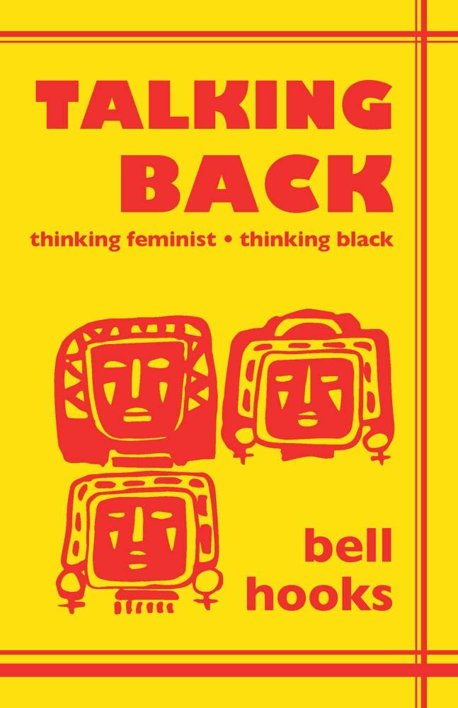 Talking Back: Thinking Feminist, Thinking Black,Used
