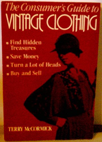 The Consumer's Guide to Vintage Clothing,Used