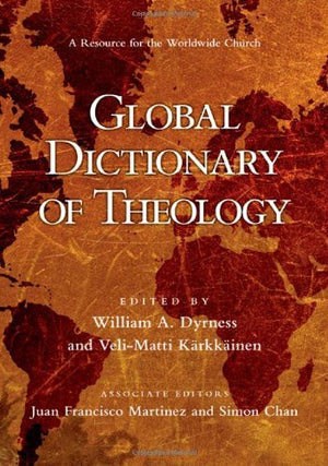 Global Dictionary of Theology: A Resource for the Worldwide Church,Used