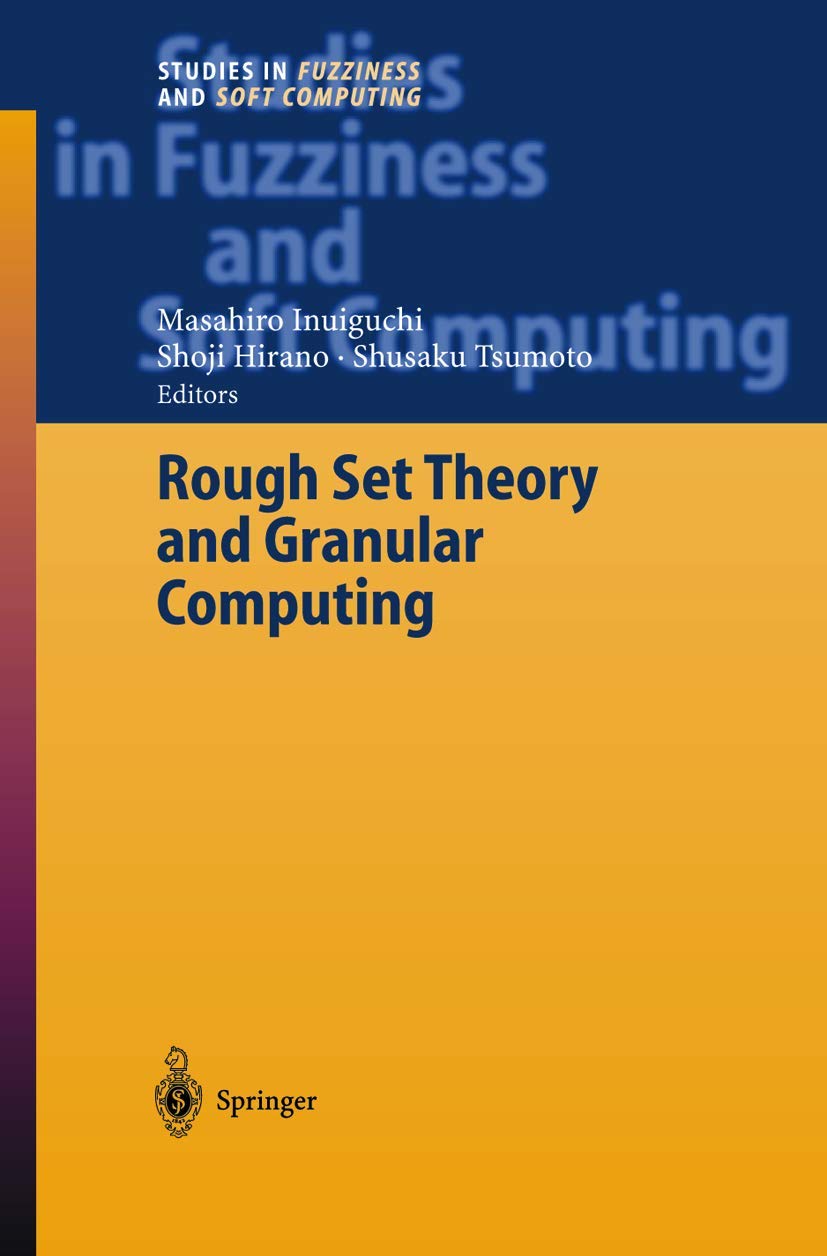 Rough Set Theory and Granular Computing (Studies in Fuzziness and Soft Computing, 125),Used