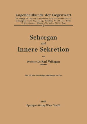 Sehorgan und Innere Sekretion (Augenheilkunde der Gegenwart, 2) (German Edition),Used