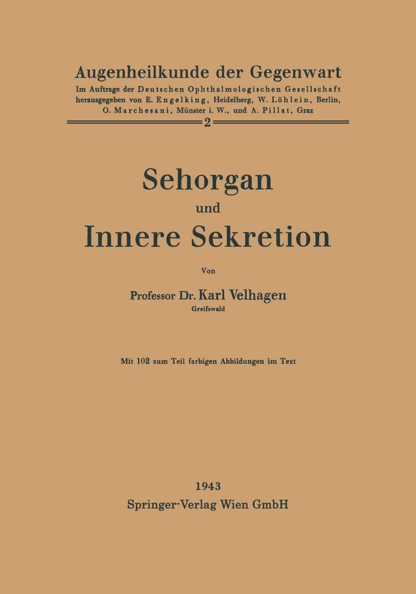 Sehorgan und Innere Sekretion (Augenheilkunde der Gegenwart, 2) (German Edition),Used