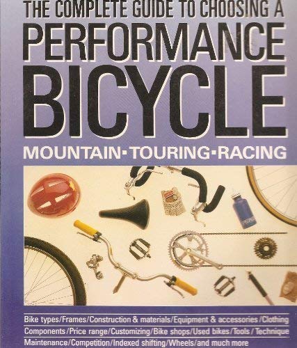 The Complete Guide to Choosing a Performance Bicycle,Used