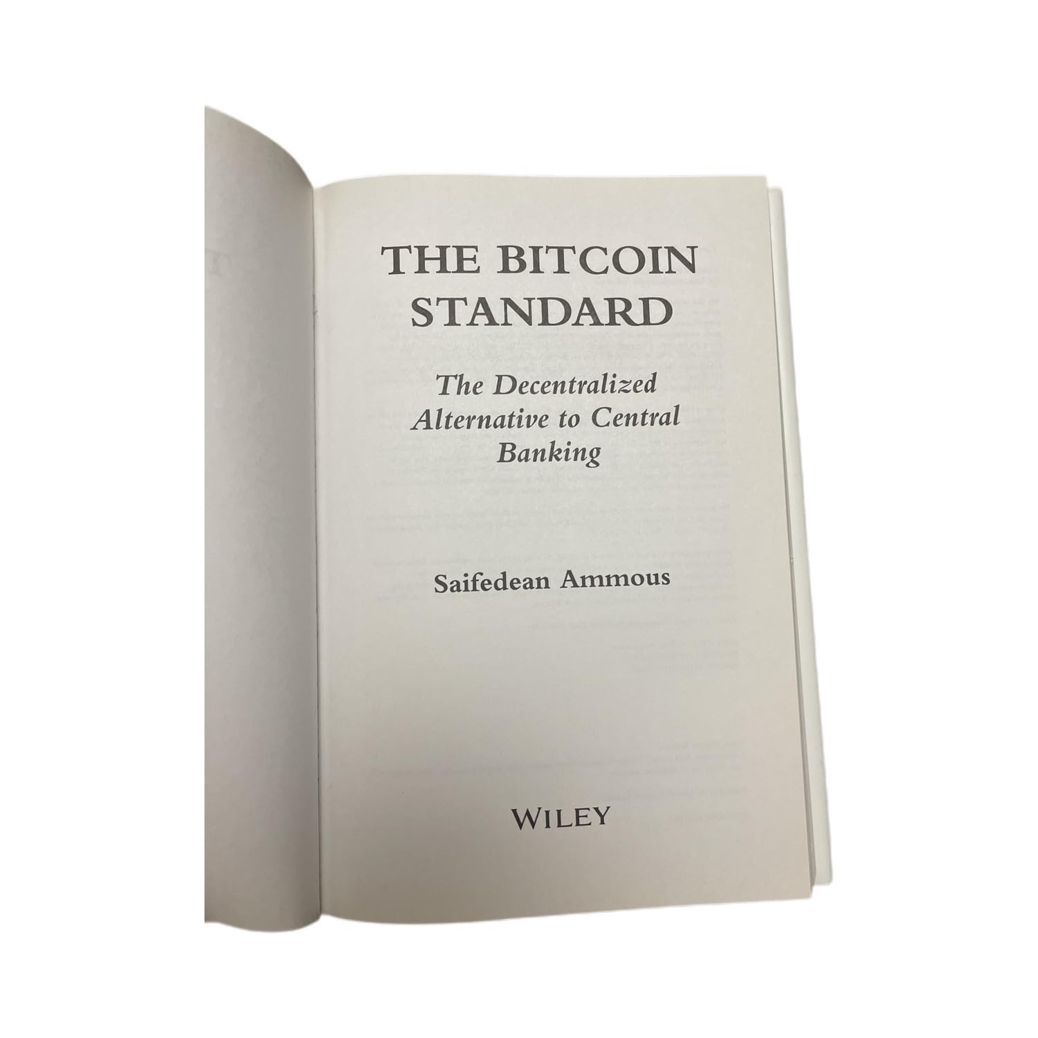 The Bitcoin Standard: The Decentralized Alternative to Central Banking,New