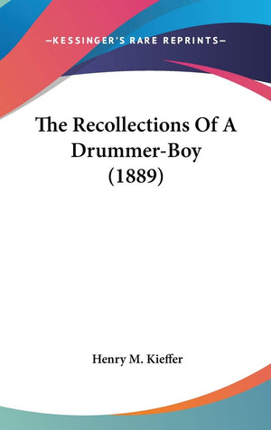 The Recollections Of A Drummerboy (1889),New