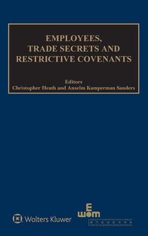 Employees, Trade Secrets and Restrictive Covenants (Ieem and International Intellectual Property Law, 8),Used
