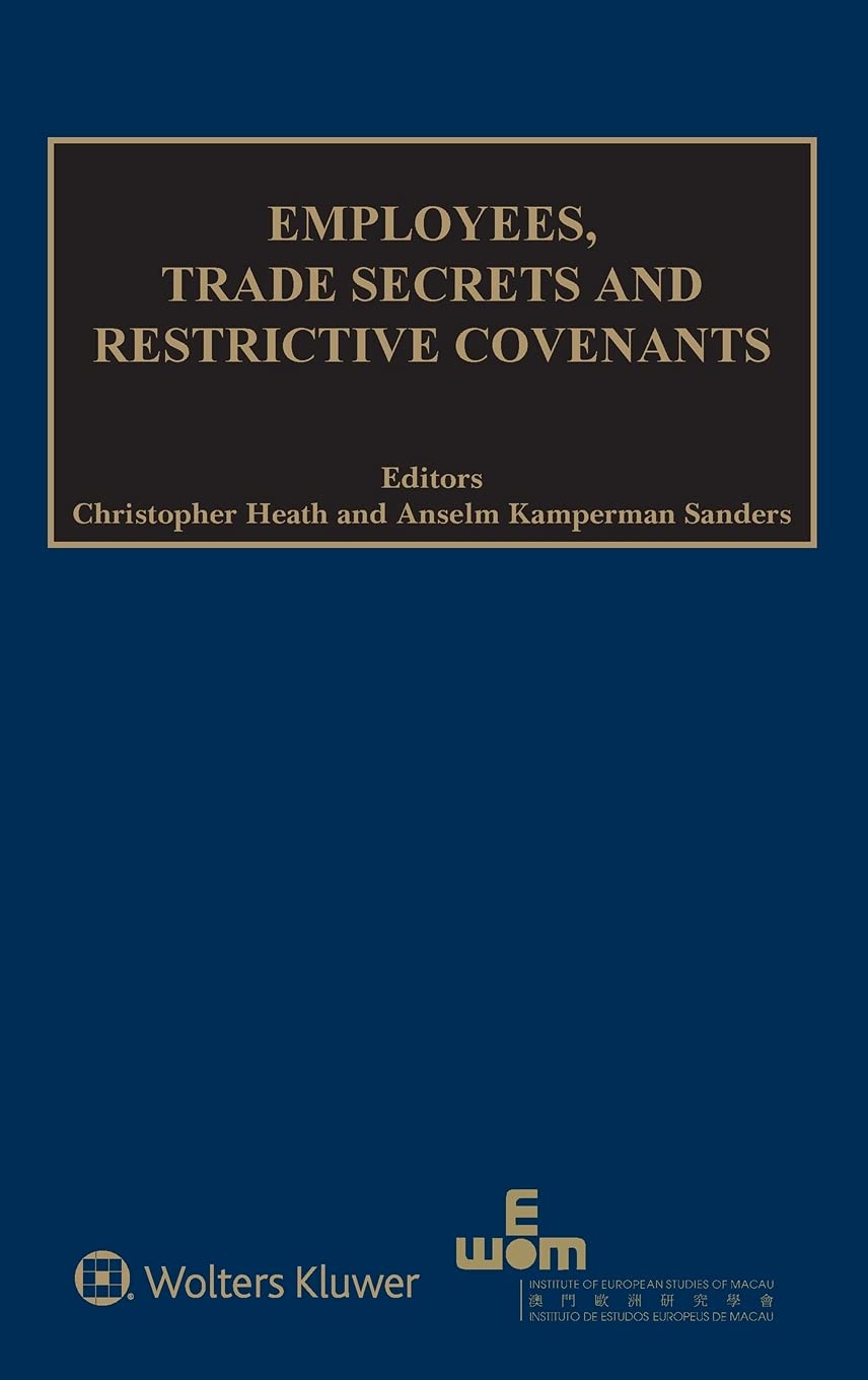 Employees, Trade Secrets and Restrictive Covenants (Ieem and International Intellectual Property Law, 8),Used